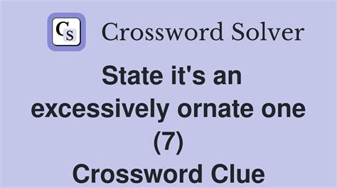 overly ornate crossword answer.